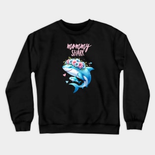 Mommy Shark Crewneck Sweatshirt